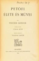 Fischer Sándor: Petőfi élete és művei. Bp., 1890, Grill Károly. Kiadói díszes, festett Gottermayer v...