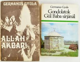 Germanus Gyula 2 műve:   Germanus Gyula: Allah akbar! Bp., 1984, Szépirodalmi. Hatodik kiadás. Kiadói egészvászon-kötésben, kiadói papír védőborítóval, jó állapotban.;   Gondolatok Gül Baba sírjánál. Művelődéstörténeti tanulmányok. Vál., szerk. és az utószót írta: Antall József. Bp., 1984, Gondolat. Kiadói kartonált papírkötés, kiadói papír védőborítóban.;