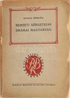 Hubay Miklós: Nemzeti színjátszás, drámai magyarság. Bp., 1941. Egyetemi, 86 p. Kiadói papírkötésben, szakadozott, sérült borítóval és lapokkal, kijáró címlappal.
