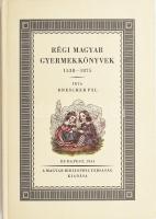 Drescher Pál: Régi magyar gyermekkönyvek. 1538-1875. Bp., 1986, Állami Könyvterjesztő Vállalat. Reprint kiadás. Kiadói kartonált papírkötés,