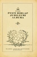 1928 Az 50 éves Pesti Hirlap jubileumi albuma 1878-1928. Bp., 1928, Légrády, 1072 p. Szövegközi és e...