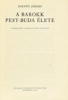 Zoltán József: A barokk Pest-Buda élete. Ünnepségek, szórakozások, szokások. Fővárosi Szabó Ervin Kö...