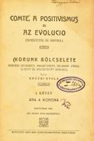 Kozári Gyula: Comte, a positivismus és evolucio. (Ismertetés és kritika.) I. kötet- (Korunk bölcsele...