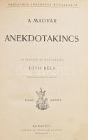 Tóth Béla: A magyar anekdotakincs. I-V. köt. Thesaurus Anecdoton Hungarorum. Gyűjtötte és magyarázza...