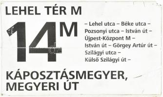 2017-2019 14M Lehel tér M - Kapostásmegyer, Megyeri út, metrópótló autóbusz BKK tábla, műanyag, sérült, 30x50 cm