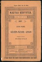 Stein Aurél: Közép-ázsiai utam, angolból ordította Halász Gyula. Bp., é.n., Lampel R. (Wodianer és fiai). Kiadói papírkötés, kissé sérült gerinccel, címlapon Gammer Béla földrajz-történelem szakos tanár névbejegyzésével 1912-es datálással.