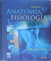 Gary A. Thibodeau - Kevin T. Patton: Anatomia y Fisologia. Madrid, 2007, Elsevier. Spanyol nyelven. Kiadói kartonált papírkötés.