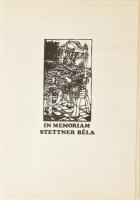 In memoriam Stettner Béla. 15 db grafikát tartalmazó mappa Stefanovits Péter, Csorba-Simon, Rozanits, Vén Zoltán, Kőnig Róbert., Badacsonyi Sándor, Müller Árpád, stb. 14 jelzett, 1 db (Kamper Lajos) jelzett a dúcon. Egyik számozott, 181./300 Lapméret: 22x31 cm