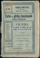 Latin és görög classicusok Cicero ford.: Németh Géza. Bp., 1909. Athenaeum. Tanulók könyvtára 64p. Papírborítóval, kissé szakadozott