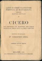 Latin és görög classicusok Cicero ford.: Németh Géza. Bp., 1909. Athenaeum. Tanulók könyvtára 64p. P...