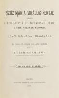 Szűz Mária virágos kertje vagyis a keresztény élet legfontosabb erényei - Mária példája nyomán. Az e...