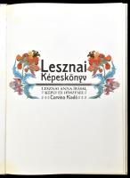 Lesznai-Képeskönyv. Lesznai Anna írásai, képei és hímzései. Összeáll.: Gergely Tibor. Bp., 1978, Cor...