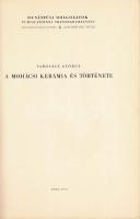 Sarosácz György: A mohácsi kerámia és története. Dunántúli Dolgozatok 6. Pécs, 1972, Janus Pannonius...