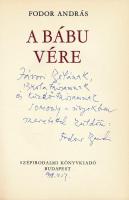 Fodor András: A bábu vére. Bp., 1978, Szépirodalmi Könyvkiadó. Első kiadás. Kiadói egészvászon-kötés...