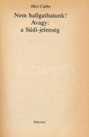 Ilkei Csaba: Nem hallgathatunk! Avagy: A Südi-jelenség. Bp., 1985, Népszava. Első kiadás. Kiadói pap...