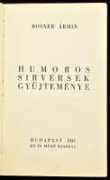 Rosner Ármin: Nevető fejfák. Humoros sírversek gyűjteménye. Bp., 1937, Kő- és Műkő kiadása (May-ny.), 111 p. A rajzokat részben Holbein metszetek nyomán Jantschi Béla készítette. Kiadói egészvászon-kötés, kissé foltos borítóval, helyenként minimálisan foltos lapokkal.