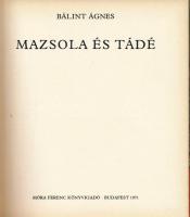 Bálint Ágnes: Mazsola és Tádé. Bp., 1971. Móra. Kiadói papírkötésben gerincen kis sérülés, névbeírás