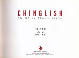 Oliver Lutz Radtke: Chinglish. Found in Translation. (Humoros kínai-angol fordítások gyűjteménye). L...