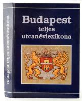 Ráday Mihály - Mészáros György - Buza Péter: Budapest teljes utcanévlexikona. Bp., 1998, Dinasztia - Gemini. Kiadói kartonált papírkötés.