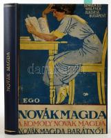 Ego (Fried Margit): Novák Magda. A komoly Novák Magda. Novák Magda barátnői. A szerző, Ego (Fried Margit) (1881-1940) által DEDIKÁLT példány. Bp.,(1921.,) Singer és Wolfner. Átkötött félvászon-kötés, a címlap és további 4 lap sarkán javításokkal, pótlásokkal.