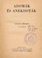 Giczy József: Adomák és anekdoták. - - gyűjtése. A Magyar Otthon Könyvtára. Bp., [1941], Singer és W...