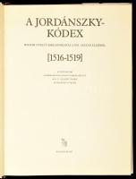 Jordánszky-kódex. A Jordánszky-kódex magyar nyelvű bibliafordítás a XVI. század elejéről. [1516-1519...