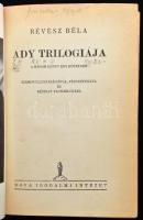 Révész Béla: Ady trilógiája. A három könyv egy kötetben. Számos illusztrációval, fényképekkel és kézirat facsimilékkel. Bp., 1935, Nova, 1 t. (címkép, Ady portréja, Székely Aladár felvétele) + 365+(3) p.+ 8 (fekete-fehér képek) t. Kiadói aranyozott egészvászon-kötés, kissé kopottas borítóval és gerinccel, belül nagyrészt jó állapotban.