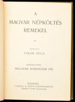 A magyar népköltés remekei. I-II. köt. I.: Szerelmi dalok. II.: Balladák, románczok stb. Szerk. és a...