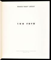 2 Moholy Nagy László könyv: A festéktől a fényig. Téka.; 100 fotó Bp., 1995. Magyar Fotográfiai Múze...