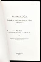 Kirekesztők. Antiszemita írások 1881-1992. + Befogadók. Írások az antiszemitizmus ellen 1882-1993. V...