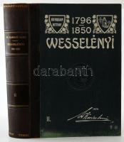 Kardos Samu: Báró Wesselényi Miklós élete és munkái. II. köt. Bp., 1905, Légrády, 1 (címkép) t. + 2+614+1 p. + 2 (fekete-fehér fotók) t. + 9 (hasonmások, közte 6 kihajtható, 1 kétlapos) t. Kiadói aranyozott gerincű félbőr-kötésben, festett lapélekkel, kissé kopott, foltos borítóval, a hátsó szennylapon hiánnyal, 3 tálba szakadt.