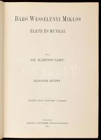 Kardos Samu: Báró Wesselényi Miklós élete és munkái. II. köt. Bp., 1905, Légrády, 1 (címkép) t. + 2+...