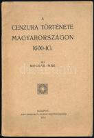 Molnár Imre: A cenzura története Magyarországon 1600-ig. A szerző, Molnár Imre által DEDIKÁLT példány. Bp., 1912, "Élet", 70 p. Kiadói papírkötés, a gerincen kis szakadással.