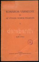 Alapi Gyula: Komárom vármegye és az utolsó nemesi felkelés. Komárom, 1910, Spitzer Sándor, 55 p. Kiadói papírkötés, szakadt borítóval, bélyegzésekkel.