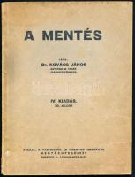 Kovács János: A mentés. Bp., ,Vármegyék és Városok Országos Szövetsége, 109+2 p. IV. kiadás. Kiadói papírkötés.