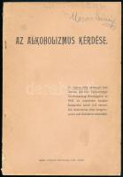 Az alkoholizmus kérdése. Győr,1906,Heckenast Könyvnyomda, 58 p. Kiadói papírkötés, szakadt borítóval, fölöspéldány bélyegzéssel.   Mórocz Emilián (1861-1930) bencés szerzetes, celldömölki perjel, főgimnáziumi tanár névbélyegzésével és névbejegyzésével.