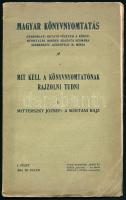 Mit kell a könyvnyomtatónak rajzolni tudni. I. Mitterszky József: A mértani rajz. Magyar könyvnyomtatás gyakorlati oktató füzetek a könyvnyomtatás minden ágazata számára. I. füzet. Szerk.: Augenfeld M. Miksa. Bp., [1906], Jókai-ny., 48 p. Kiadói papíkrötés,