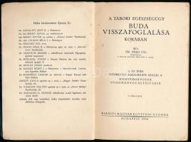 Héjja Pál: A tábori egészségügy Buda visszafoglalása korában. A 250 éves évforduló alkalmából kiadja...