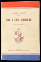 Breznay Imre: Eger a XVIII. században II. kötet: Eger, 1934, Egri Nyomda Rt., 336 p. Kiadói papírkötés, kissé foltos borítóval.