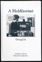 Ország Lili: A Holdfestőnő. Szerk.: Zsubori Ervin. [Bp],2003., Arnolfini Archívum - Farkas István Alapítvány, 73+1 p. Kiadói kartonált papírkötés.   A könyvhöz felhasznált levelek címzettje Róbert Miklós Bécsben élt festőművész (elhunyt 2001-ben), aki Ország Lili első képzőművész tanára volt Ungváron, 1938-tól 1942-ig. Levelezésük 1950-ben kezdődött, s tartott 1978-ig a festőnő haláláig. A leveleket Róbert Miklós 1995-ben ajándékozta S. Nagy Katalinnak, a két évvel korábban megjelent Ország Lili-monográfia szerzőjének, a nyilvánosságra hozatal bizalmával.   A kiadvány a Miskolci Galéria Rekviem című Ország Lili-kiállítása (2003. okt. 22.-november 29.) alkalmából készült.