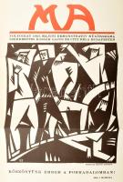 MA. Aktivista művészeti és társadalmi folyóirat. 1-4. köt. Szerk.: Kassák Lajos, Uitz Béla.. Teljes,...