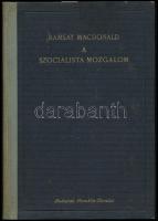 MacDonald, James Ramsay: A szocialista mozgalom. Bp.,1924.,Franklin, 219 p. Félvászon kötés, kopottas állapotban.  + 1926 Benne a szerző, James Ramsay MacDonald (1866-1937) brit politikus gépelt levelével Vámbéry Rusztem (1872-1948) magyar jogász, polgári radikális publicista részére, autográf aláírásával.