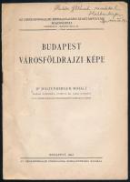 Dr. Haltenberger Mihály: Budapest városföldrajzi képe, Dedikált! Bp., 1943, Idegenforgalmi nyomda 20 p. Hátul foltos