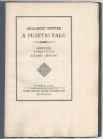 Stifter, Adalbert: A pusztai falu. Fordította: Szabó Lőrinc. Gyoma, 1921, Kner. 50/60. számozott pél...