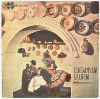 Édesanyám Lelkem ... (Hungarian Songs), Vinyl, LP, Compilation, Stereo, Magyarország (VG+, a tok enyhén viseltes)