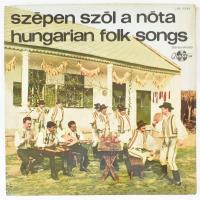 Szépen Szól A Nóta = Hungarian Folk Songs, Vinyl, LP, Stereo, Magyarország (VG+, a tok enyhén viseltes)