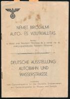 cca 1943 Német birodalmi autó- és viziútkiállítás. Rendezi a német utak Birodalmi Főbiztosa és a ném...