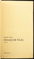 Takáts Gyula: Fogadj be világ. Versek. A költő rajzaival illusztrált. Békéscsaba, 1983., Megyei Köny...
