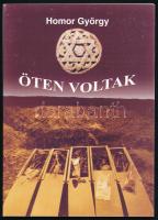 Homor György: Öten voltak. Jókai füzetek 2007. 54. Pápa, 2007, Jókai Mór Városi Könyvtár. Fekete-fehér képekkel illusztrált. Kiadói papírkötés, kiadói papír védőborítóban.