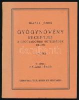 Halász János: Gyógynövény receptjei a leggyakoribb betegségek ellen. I. köt. Kiadja: - - . Kosice (Kassa),[1937], Szent Erzsébet-ny., 80 p. Kiadói papírkötés.